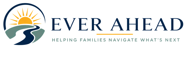 Ever Ahead: Helping Families Navigate What's Next